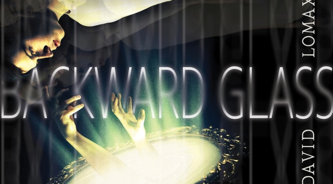 [Review] Backward Glass – David Lomax