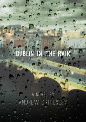 Andrew Critchley - Dublin in the Rain (Cover)