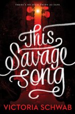 this-savage-song-victoria-schwab