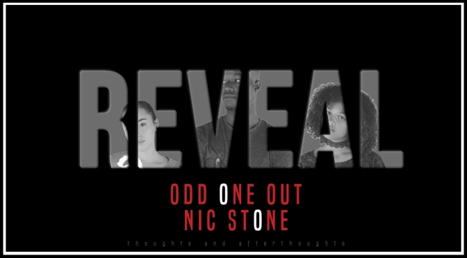 [Reveal] Odd One Out — Nic Stone